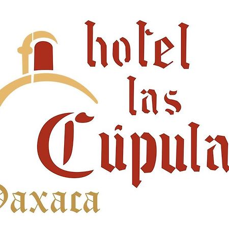 Hotel Las Cupulas Oaxaca Exterior foto
